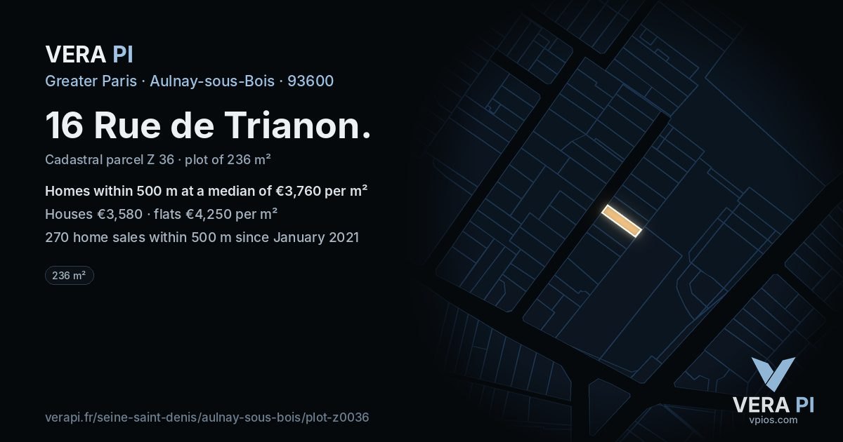 16 Rue de Trianon, Aulnay-sous-Bois at night – the plot lit, the parcels around coloured by the prices near them