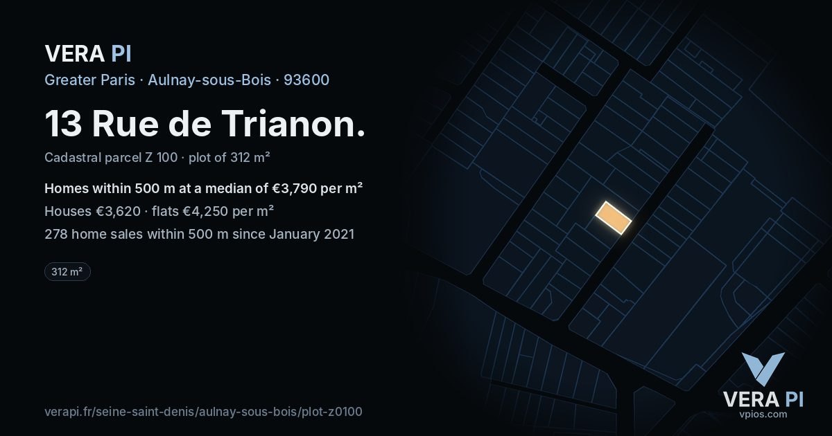 13 Rue de Trianon, Aulnay-sous-Bois at night – the plot lit, the parcels around coloured by the prices near them