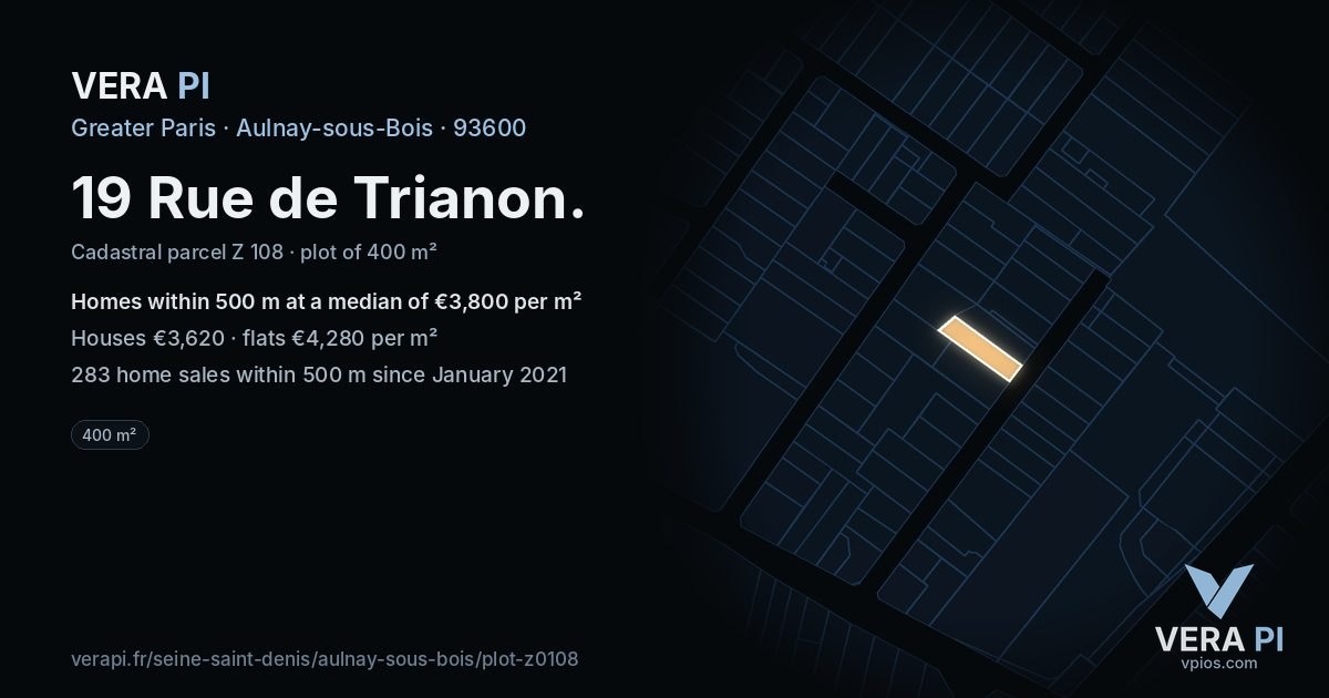19 Rue de Trianon, Aulnay-sous-Bois at night – the plot lit, the parcels around coloured by the prices near them