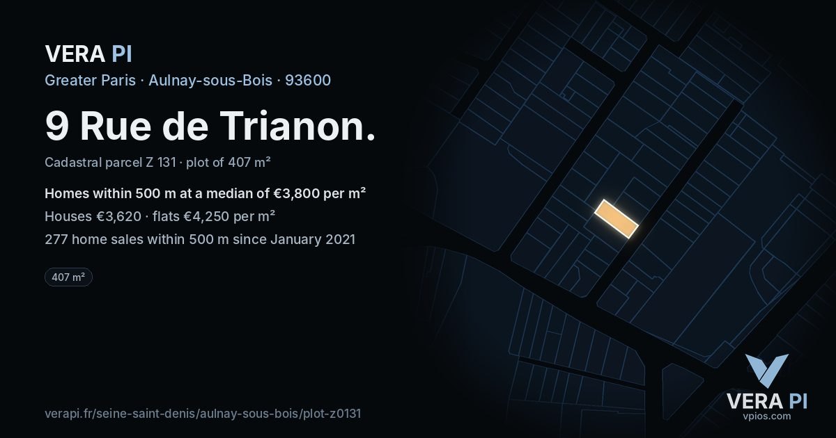 9 Rue de Trianon, Aulnay-sous-Bois at night – the plot lit, the parcels around coloured by the prices near them
