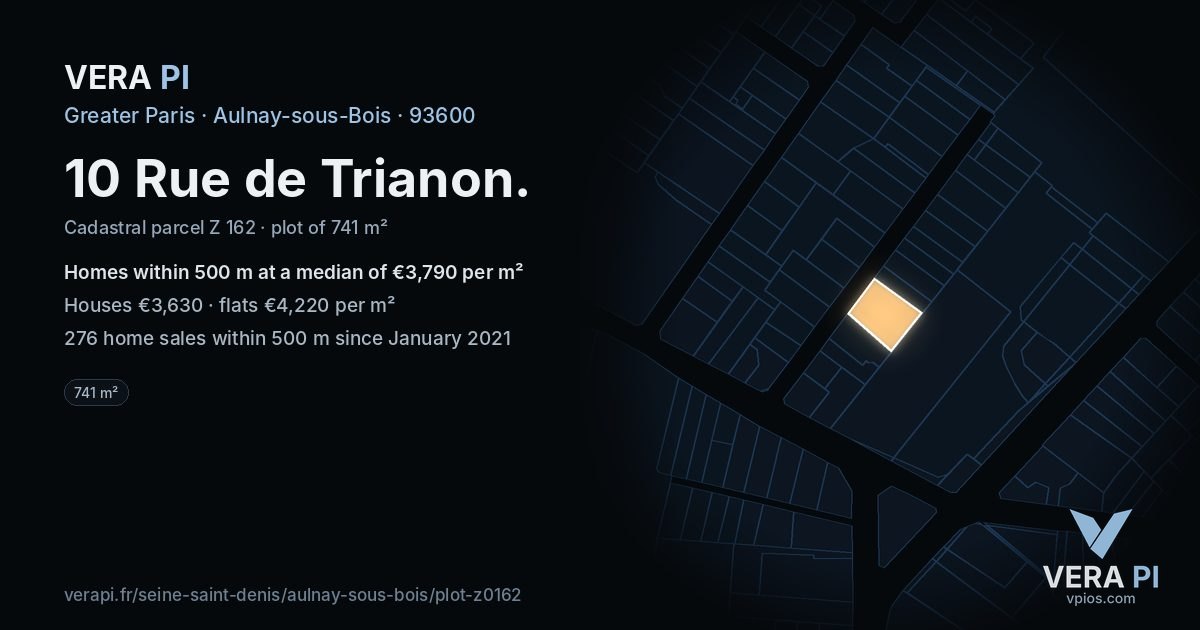 10 Rue de Trianon, Aulnay-sous-Bois at night – the plot lit, the parcels around coloured by the prices near them