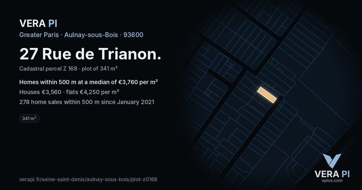 27 Rue de Trianon, Aulnay-sous-Bois at night – the plot lit, the parcels around coloured by the prices near them