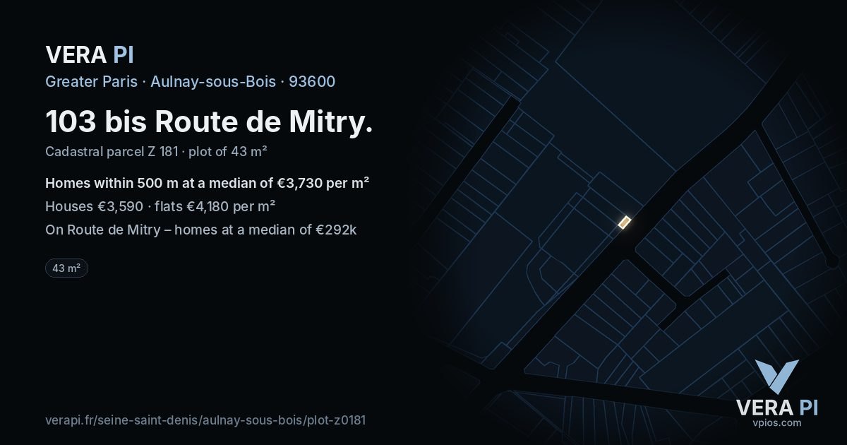 103 bis Route de Mitry, Aulnay-sous-Bois at night – the plot lit, the parcels around coloured by the prices near them