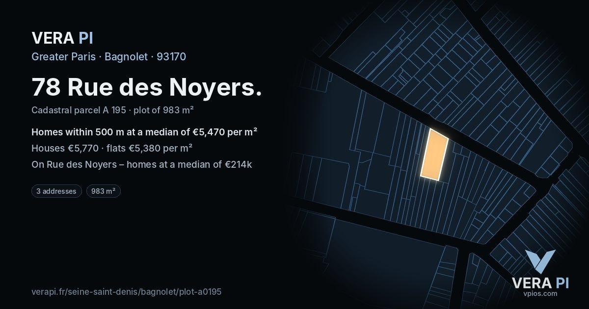 78 Rue des Noyers, Bagnolet at night – the plot lit, the parcels around coloured by the prices near them