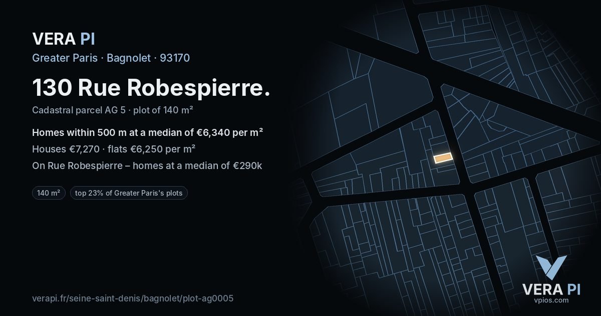 130 Rue Robespierre, Bagnolet at night – the plot lit, the parcels around coloured by the prices near them