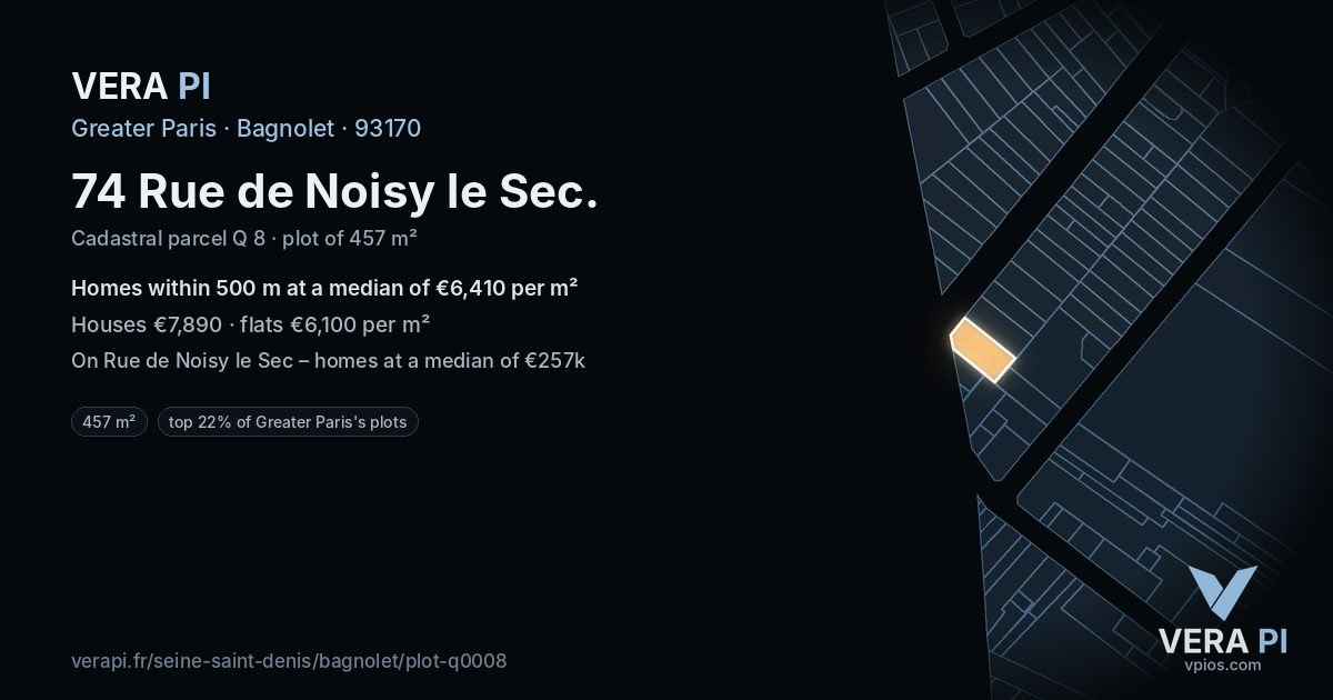 74 Rue de Noisy le Sec, Bagnolet at night – the plot lit, the parcels around coloured by the prices near them