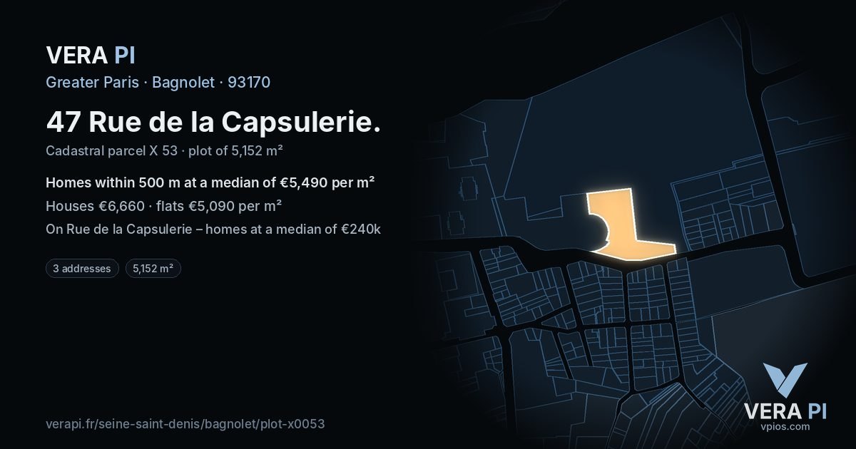 47 Rue de la Capsulerie, Bagnolet at night – the plot lit, the parcels around coloured by the prices near them