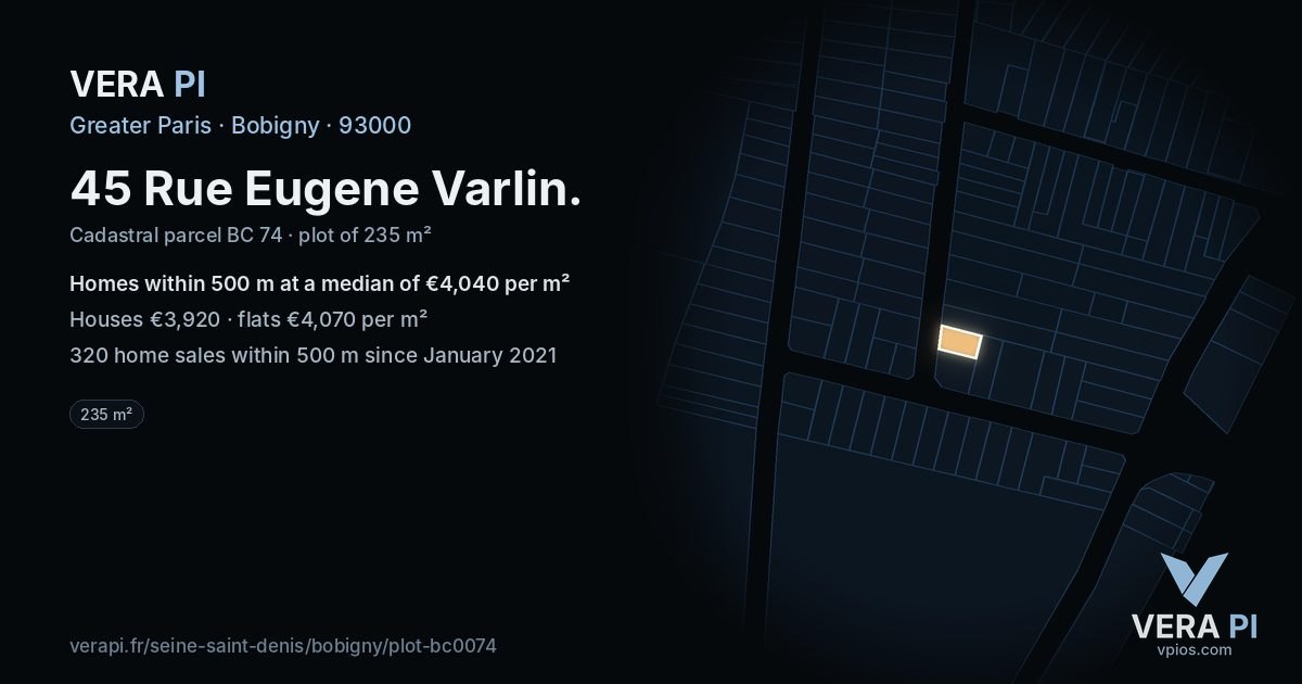 45 Rue Eugene Varlin, Bobigny at night – the plot lit, the parcels around coloured by the prices near them
