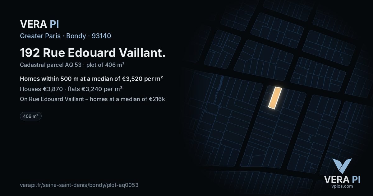 192 Rue Edouard Vaillant, Bondy at night – the plot lit, the parcels around coloured by the prices near them