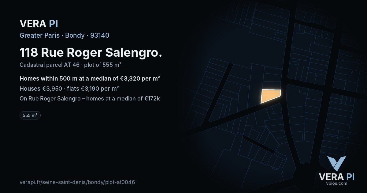 118 Rue Roger Salengro, Bondy at night – the plot lit, the parcels around coloured by the prices near them