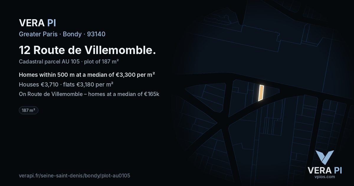 12 Route de Villemomble, Bondy at night – the plot lit, the parcels around coloured by the prices near them