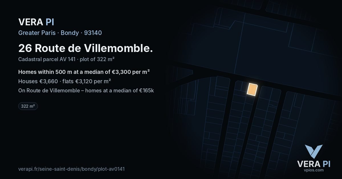 26 Route de Villemomble, Bondy at night – the plot lit, the parcels around coloured by the prices near them