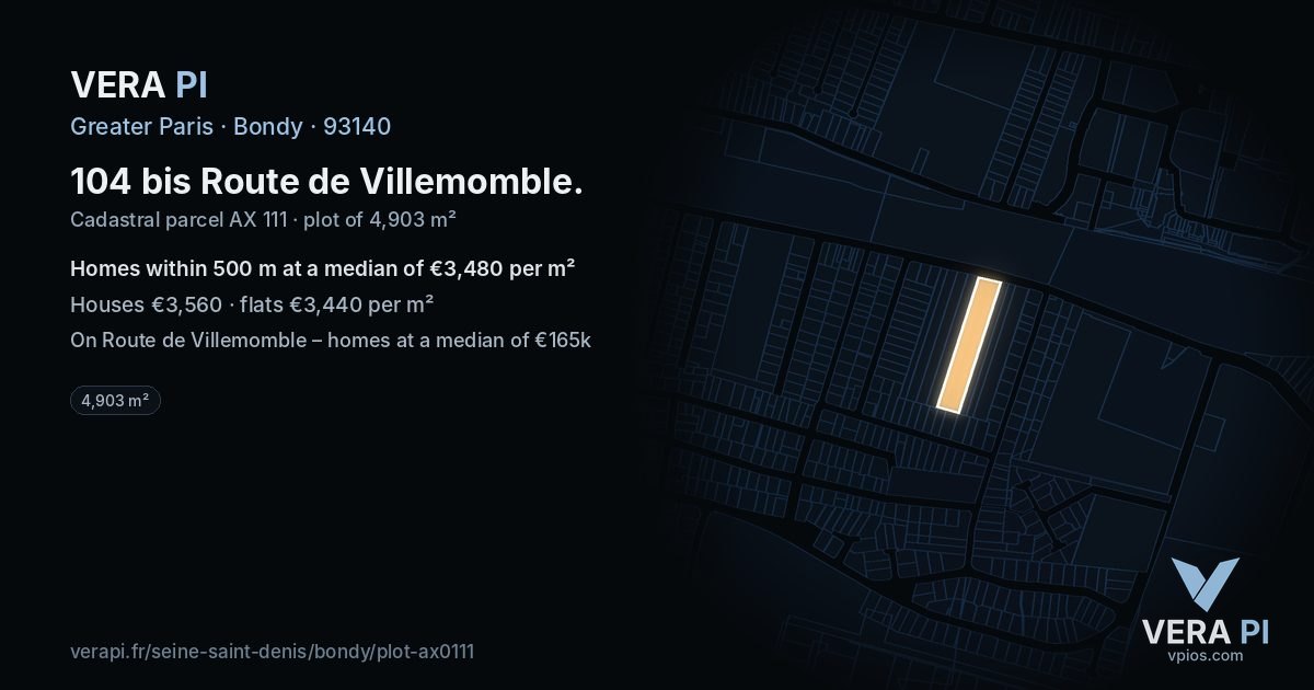 104 bis Route de Villemomble, Bondy at night – the plot lit, the parcels around coloured by the prices near them