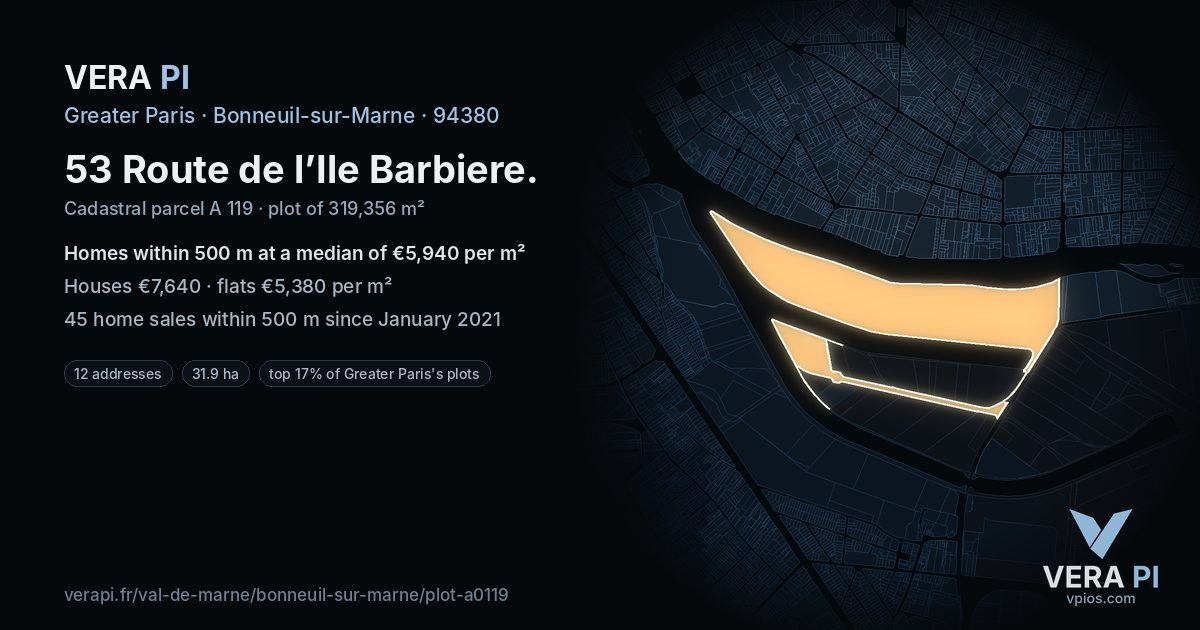 53 Route de l’Ile Barbiere, Bonneuil-sur-Marne at night – the plot lit, the parcels around coloured by the prices near them
