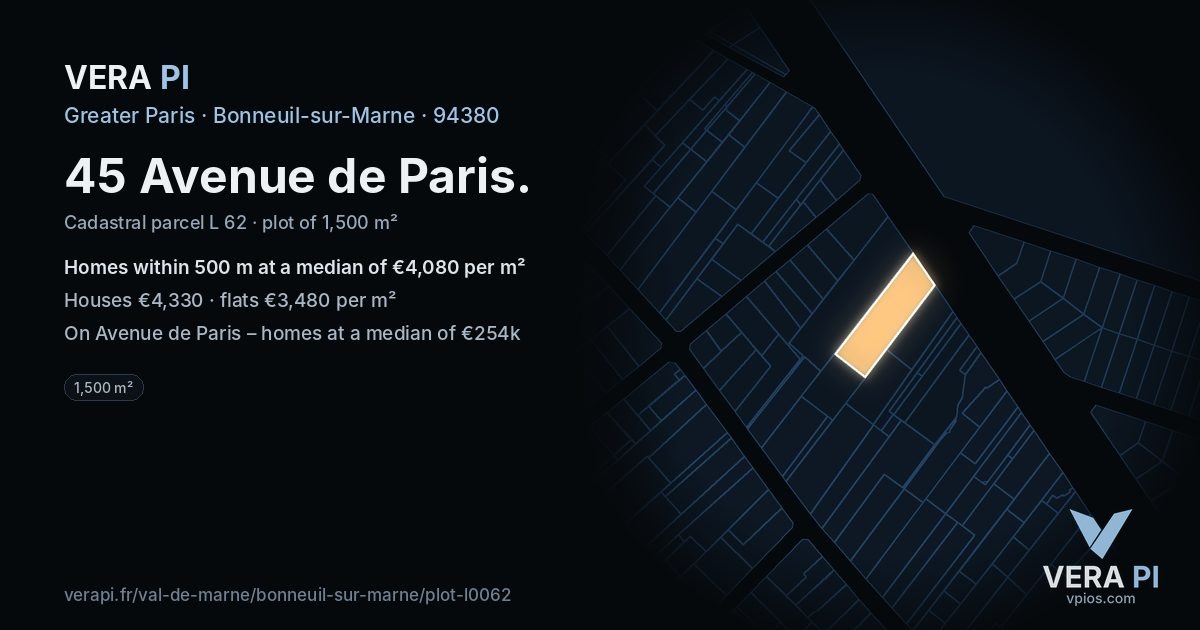 45 Avenue de Paris, Bonneuil-sur-Marne at night – the plot lit, the parcels around coloured by the prices near them