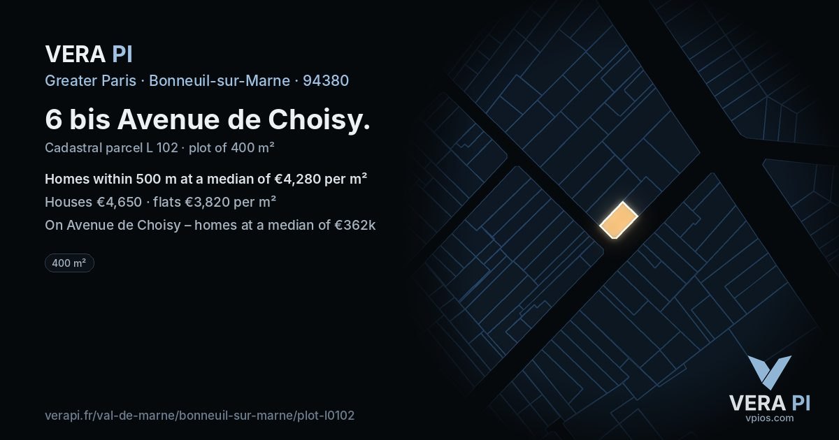 6 bis Avenue de Choisy, Bonneuil-sur-Marne at night – the plot lit, the parcels around coloured by the prices near them