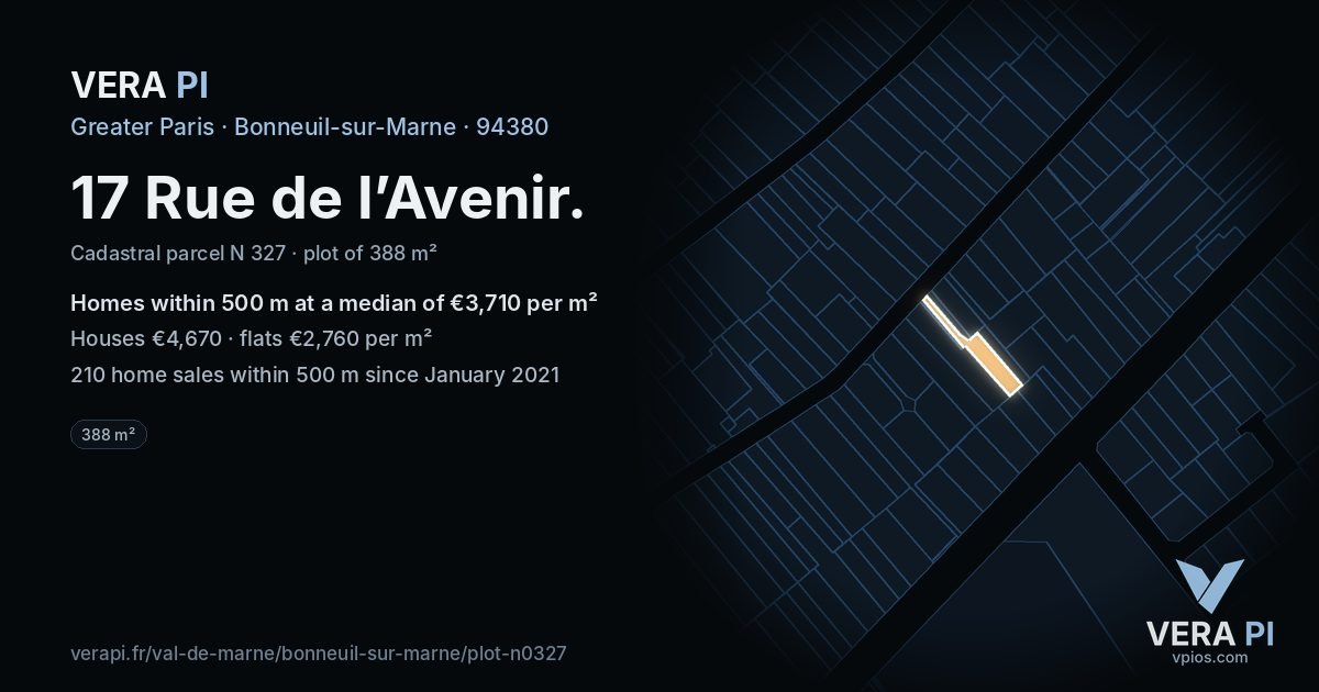 17 Rue de l’Avenir, Bonneuil-sur-Marne at night – the plot lit, the parcels around coloured by the prices near them