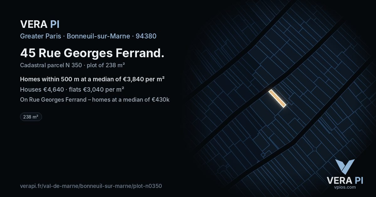 45 Rue Georges Ferrand, Bonneuil-sur-Marne at night – the plot lit, the parcels around coloured by the prices near them