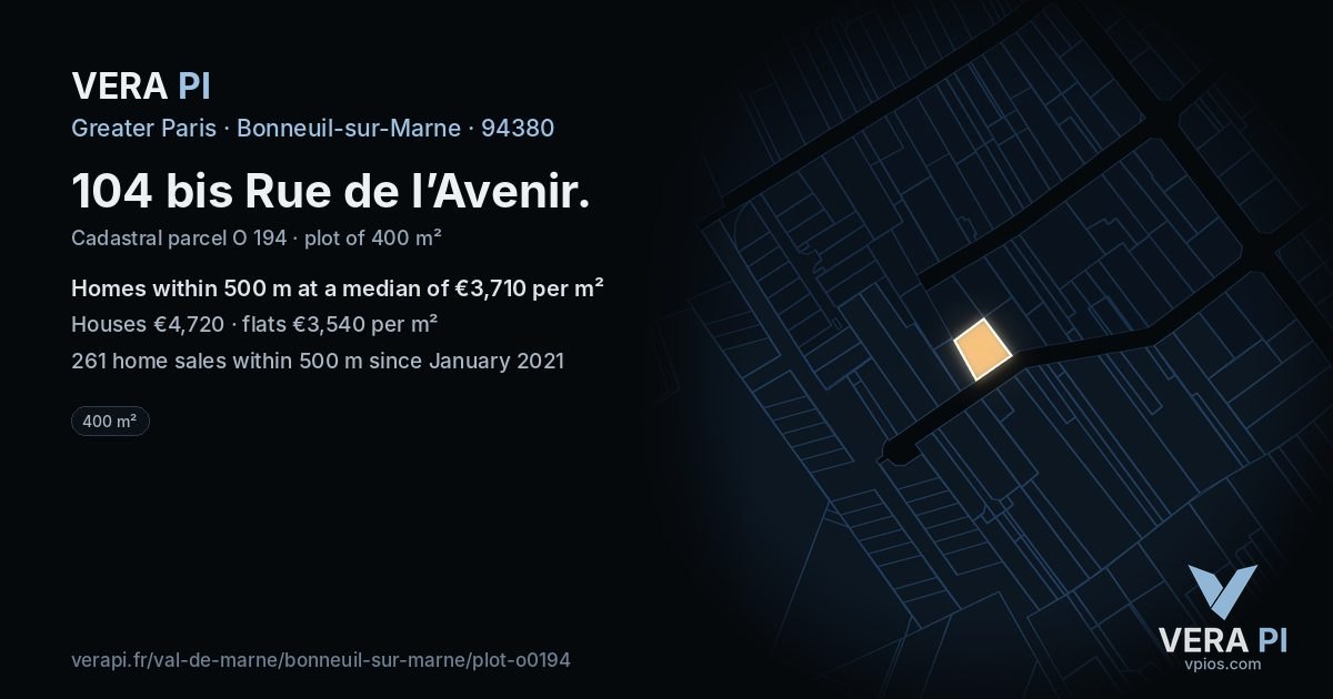 104 bis Rue de l’Avenir, Bonneuil-sur-Marne at night – the plot lit, the parcels around coloured by the prices near them