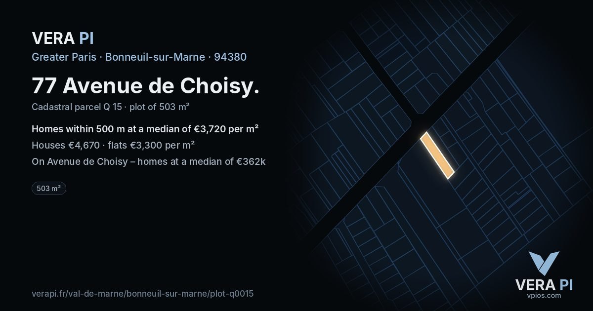 77 Avenue de Choisy, Bonneuil-sur-Marne at night – the plot lit, the parcels around coloured by the prices near them