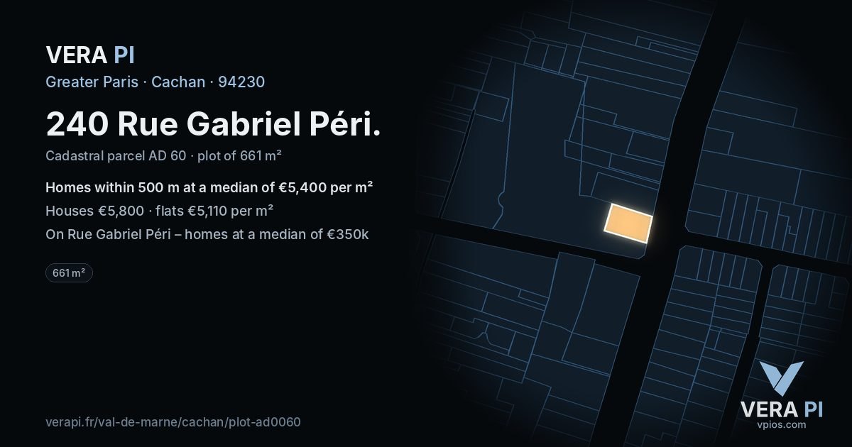 240 Rue Gabriel Péri, Cachan at night – the plot lit, the parcels around coloured by the prices near them