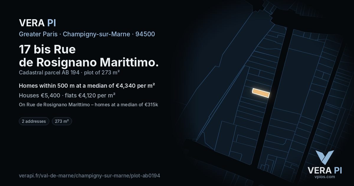 17 bis Rue de Rosignano Marittimo, Champigny-sur-Marne at night – the plot lit, the parcels around coloured by the prices near them
