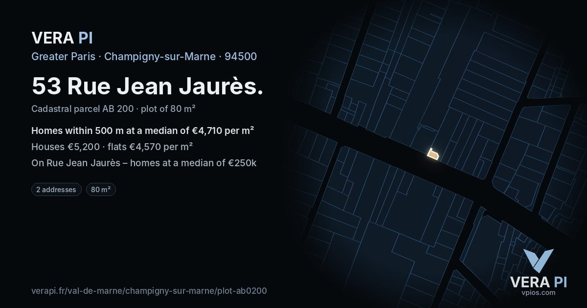 53 Rue Jean Jaurès, Champigny-sur-Marne at night – the plot lit, the parcels around coloured by the prices near them