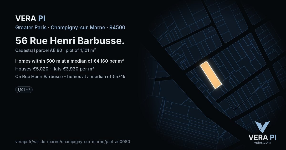 56 Rue Henri Barbusse, Champigny-sur-Marne at night – the plot lit, the parcels around coloured by the prices near them