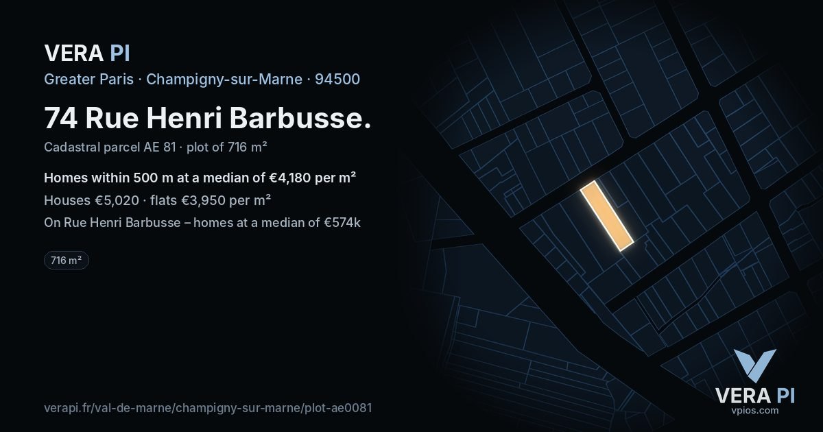74 Rue Henri Barbusse, Champigny-sur-Marne at night – the plot lit, the parcels around coloured by the prices near them