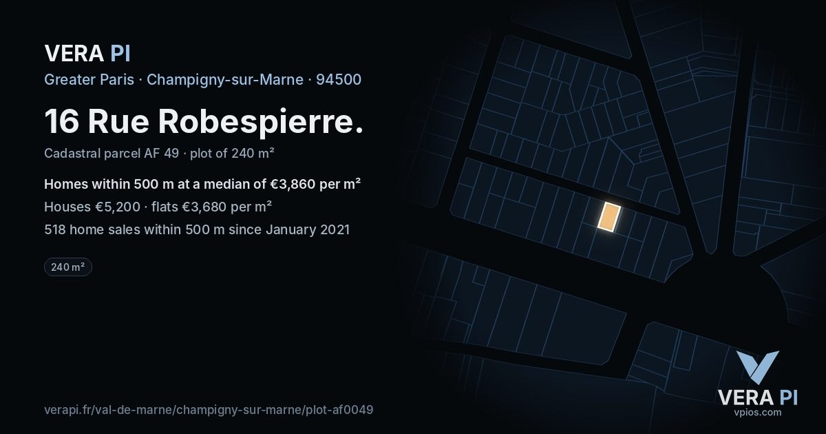 16 Rue Robespierre, Champigny-sur-Marne at night – the plot lit, the parcels around coloured by the prices near them