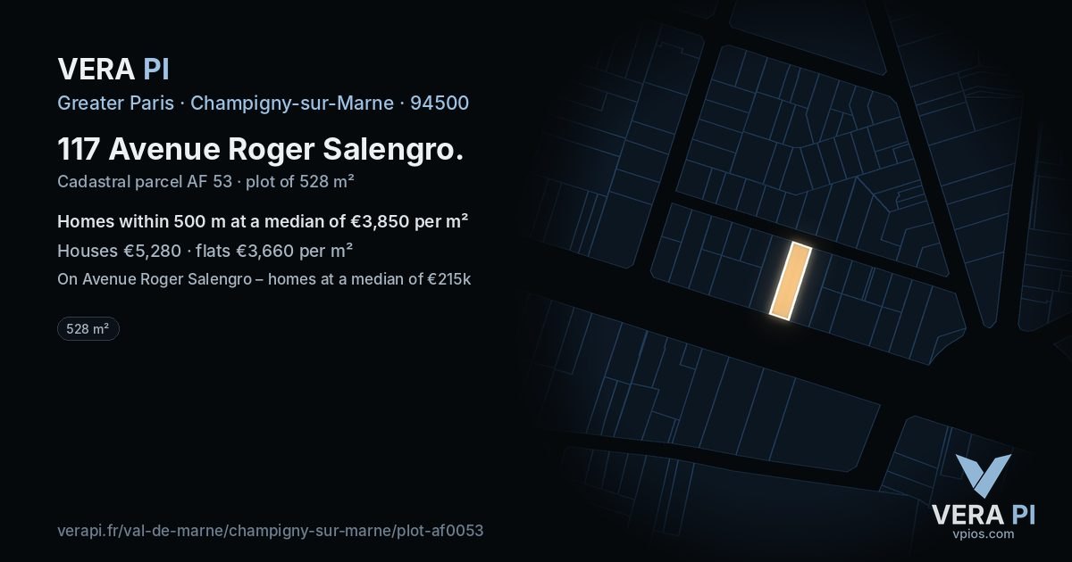 117 Avenue Roger Salengro, Champigny-sur-Marne at night – the plot lit, the parcels around coloured by the prices near them
