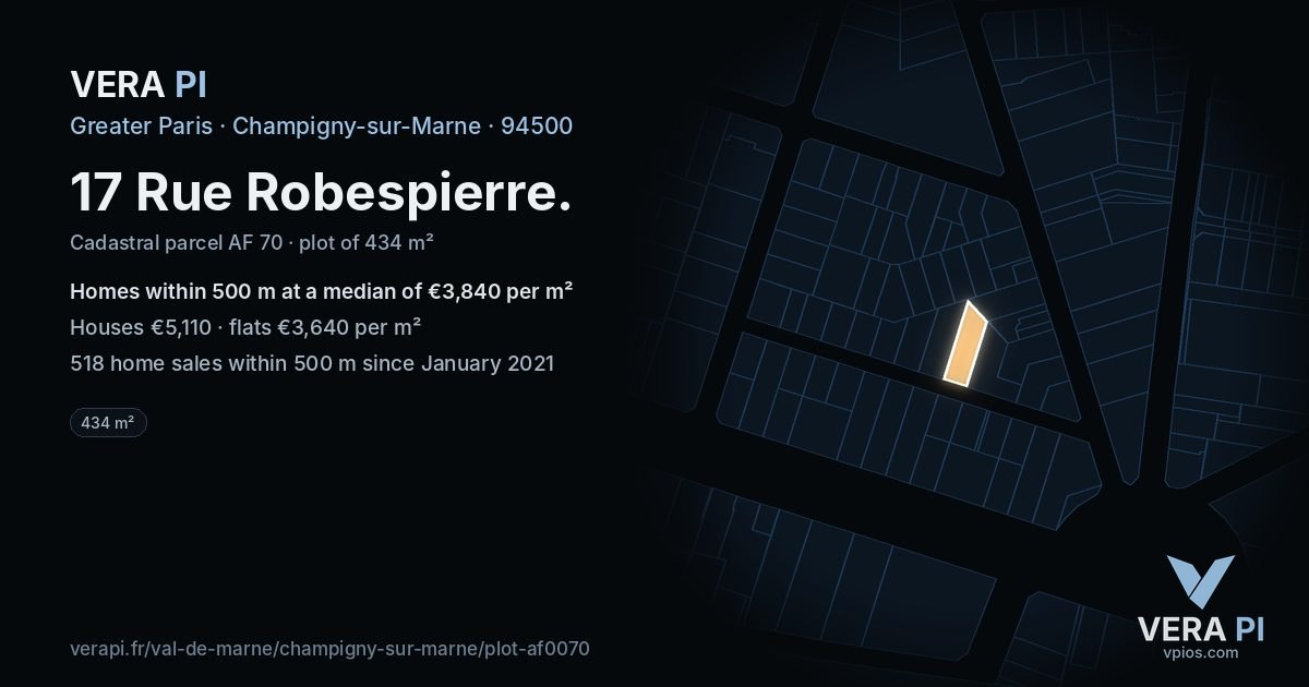 17 Rue Robespierre, Champigny-sur-Marne at night – the plot lit, the parcels around coloured by the prices near them