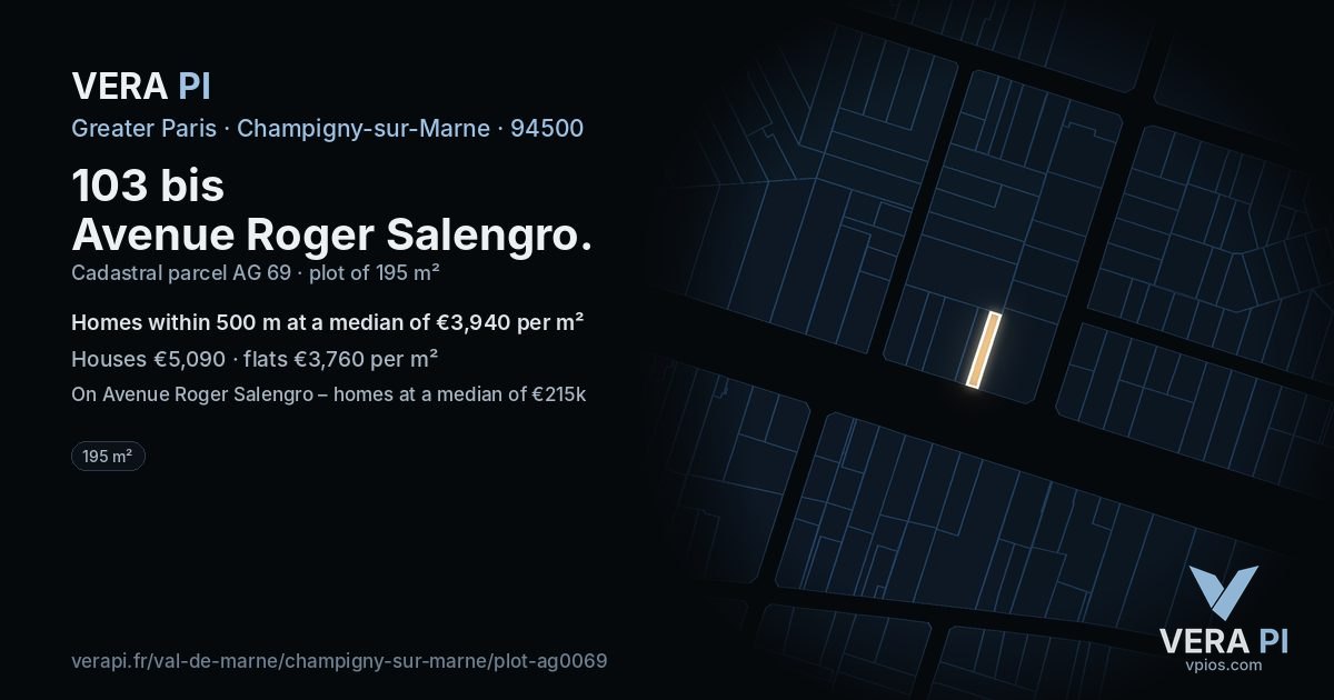 103 bis Avenue Roger Salengro, Champigny-sur-Marne at night – the plot lit, the parcels around coloured by the prices near them