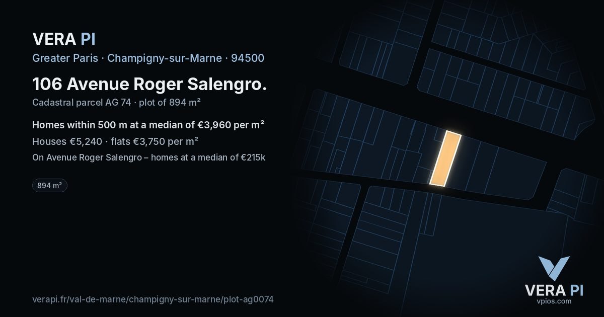 106 Avenue Roger Salengro, Champigny-sur-Marne at night – the plot lit, the parcels around coloured by the prices near them