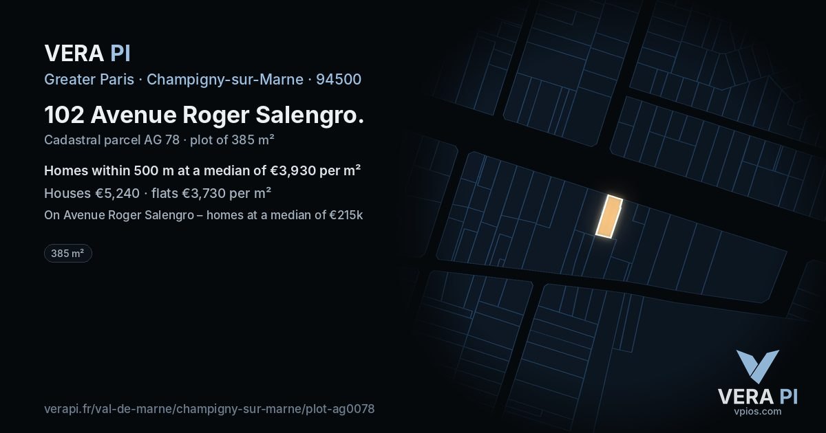 102 Avenue Roger Salengro, Champigny-sur-Marne at night – the plot lit, the parcels around coloured by the prices near them