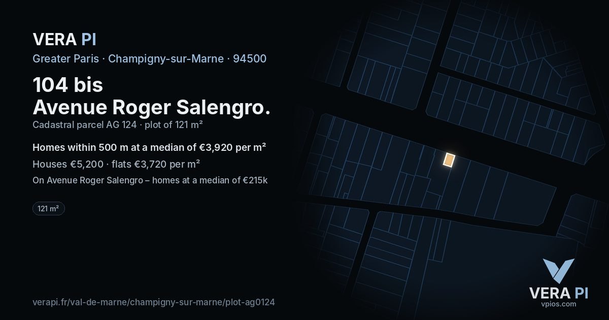 104 bis Avenue Roger Salengro, Champigny-sur-Marne at night – the plot lit, the parcels around coloured by the prices near them