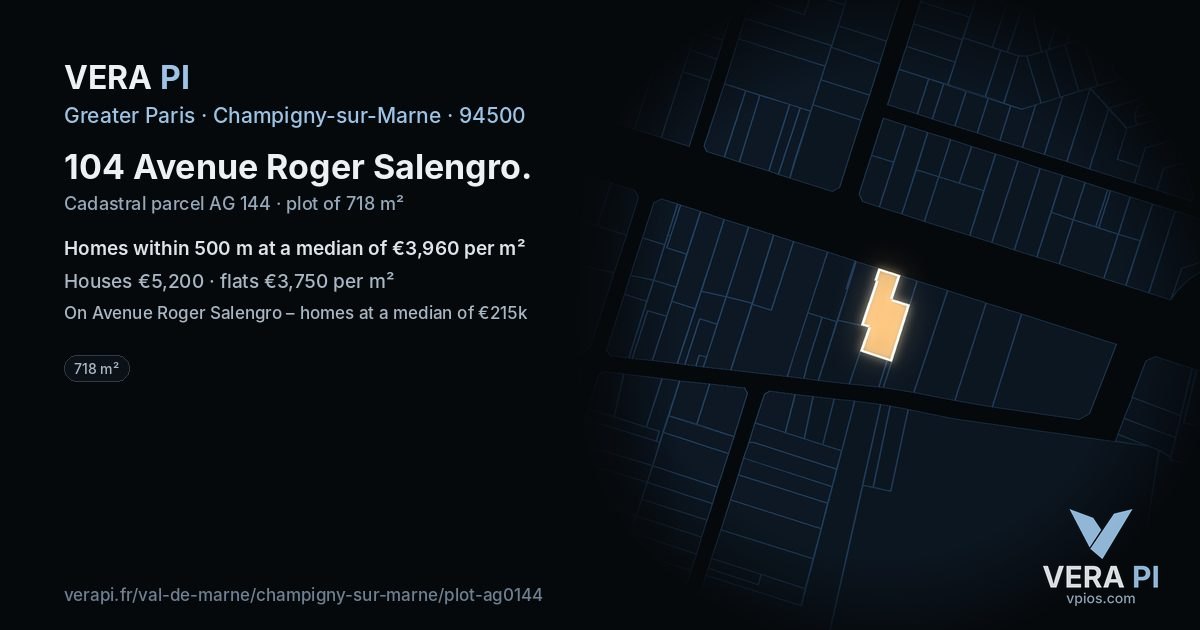 104 Avenue Roger Salengro, Champigny-sur-Marne at night – the plot lit, the parcels around coloured by the prices near them