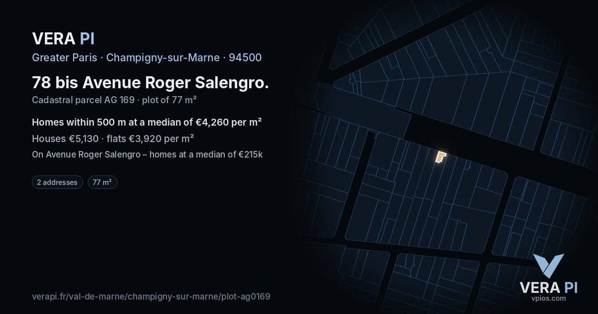 78 bis Avenue Roger Salengro, Champigny-sur-Marne at night – the plot lit, the parcels around coloured by the prices near them