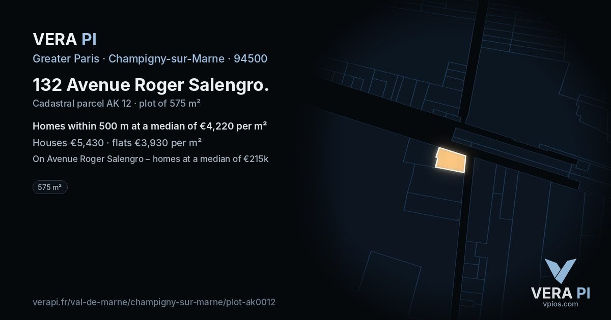 132 Avenue Roger Salengro, Champigny-sur-Marne at night – the plot lit, the parcels around coloured by the prices near them