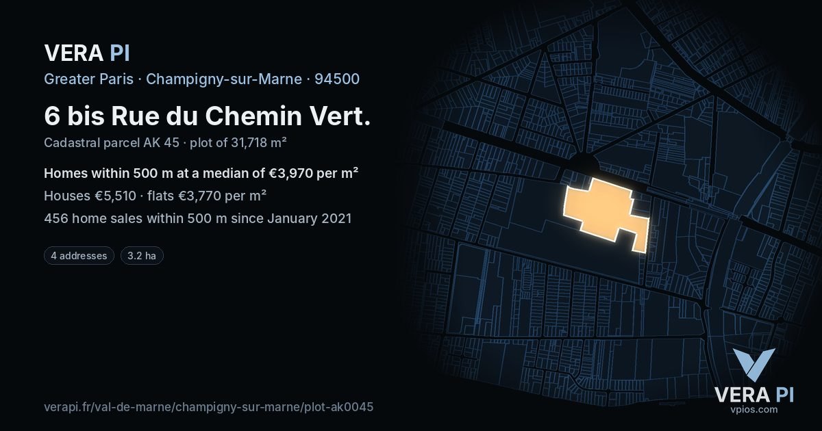 6 bis Rue du Chemin Vert, Champigny-sur-Marne at night – the plot lit, the parcels around coloured by the prices near them