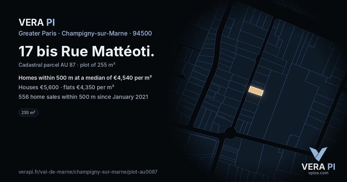 17 bis Rue Mattéoti, Champigny-sur-Marne at night – the plot lit, the parcels around coloured by the prices near them