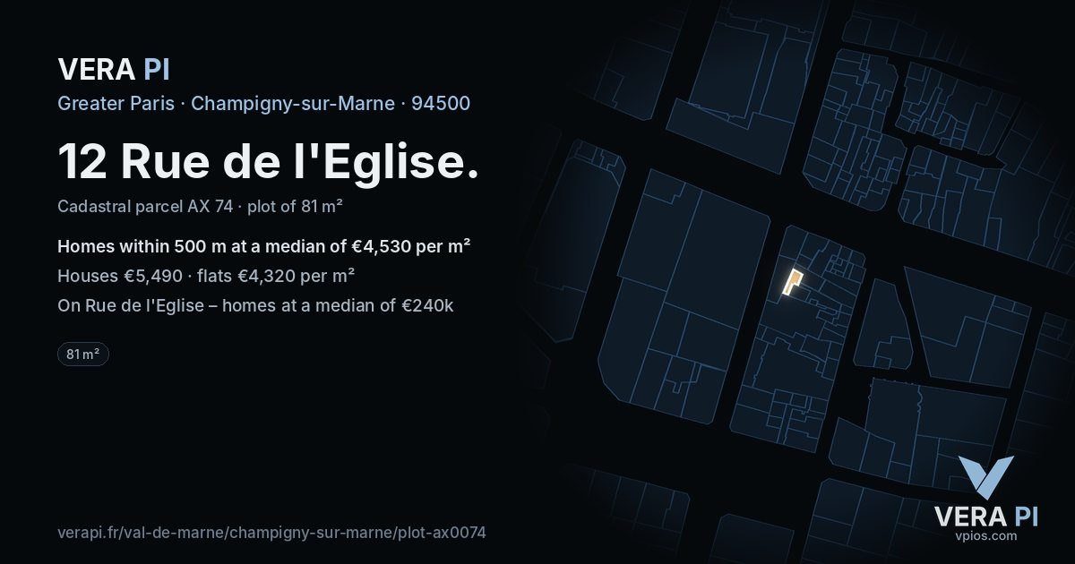 12 Rue de l'Eglise, Champigny-sur-Marne at night – the plot lit, the parcels around coloured by the prices near them