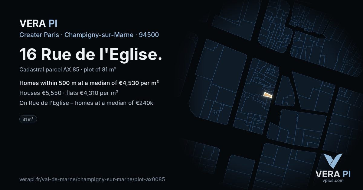 16 Rue de l'Eglise, Champigny-sur-Marne at night – the plot lit, the parcels around coloured by the prices near them