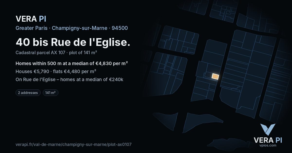 40 bis Rue de l'Eglise, Champigny-sur-Marne at night – the plot lit, the parcels around coloured by the prices near them