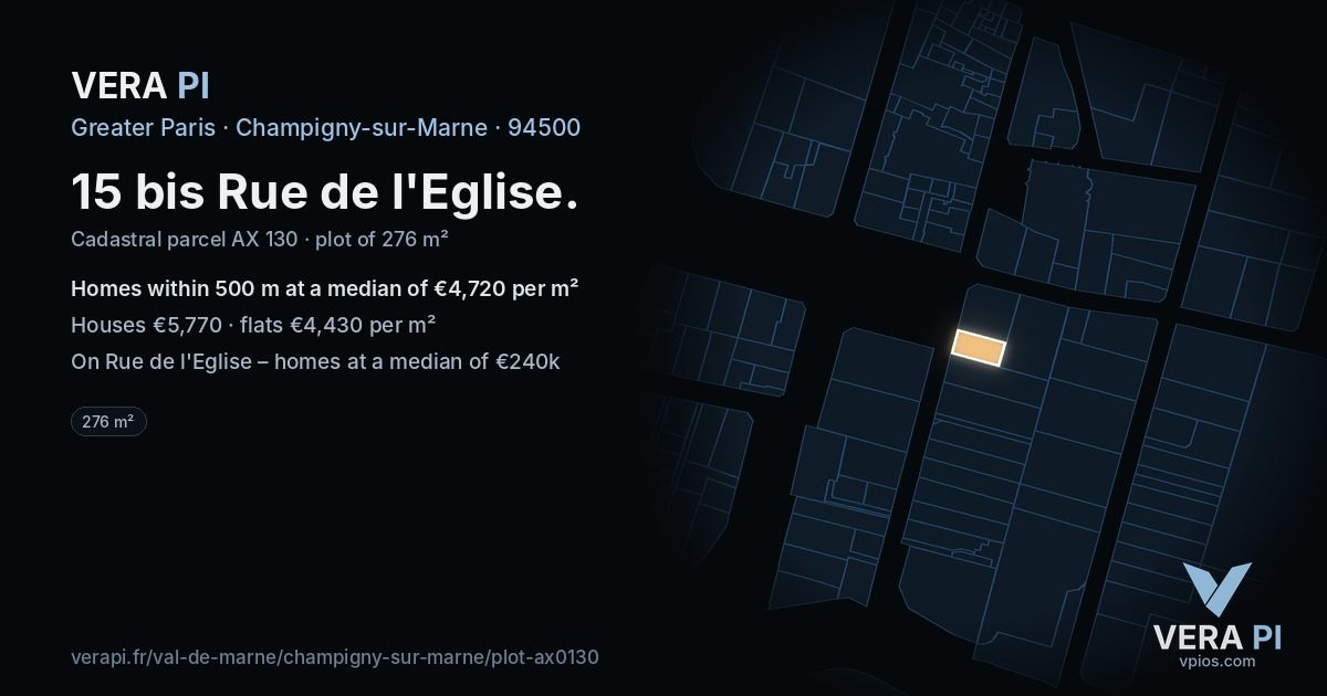 15 bis Rue de l'Eglise, Champigny-sur-Marne at night – the plot lit, the parcels around coloured by the prices near them