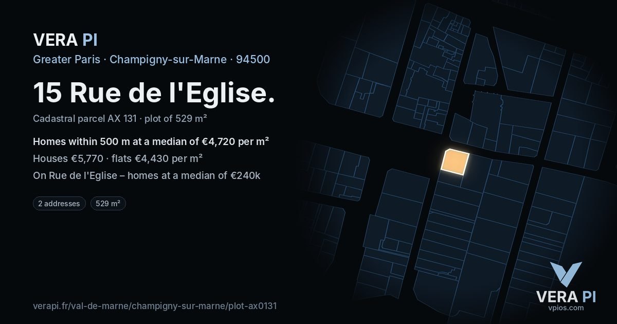 15 Rue de l'Eglise, Champigny-sur-Marne at night – the plot lit, the parcels around coloured by the prices near them