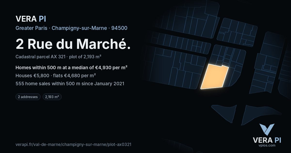 2 Rue du Marché, Champigny-sur-Marne at night – the plot lit, the parcels around coloured by the prices near them
