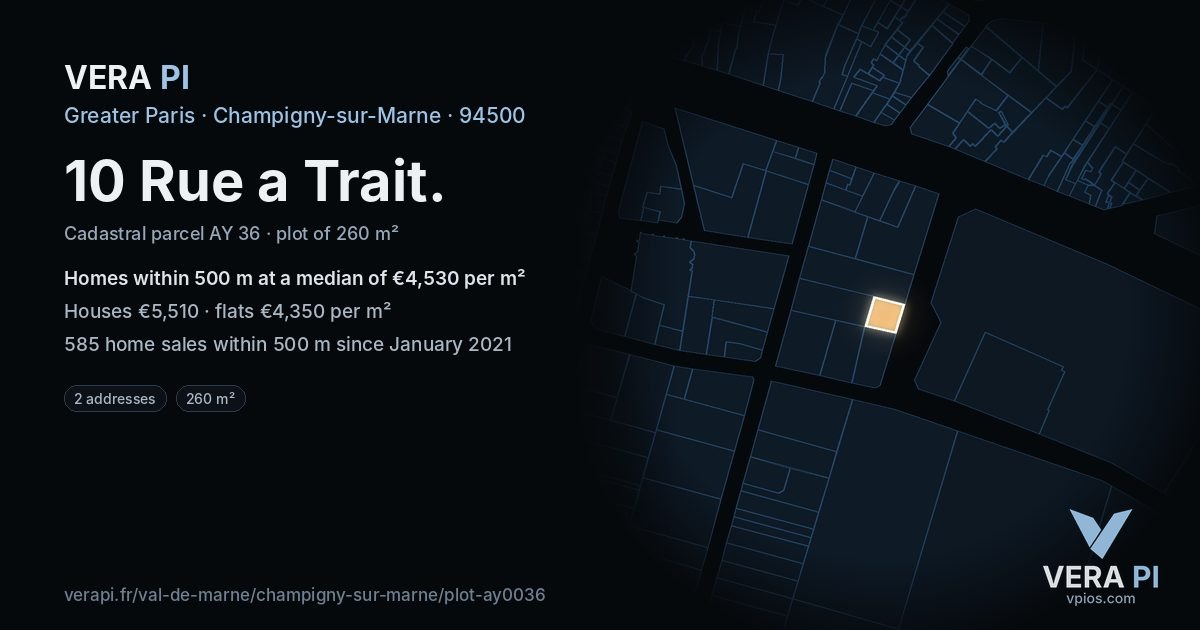 10 Rue a Trait, Champigny-sur-Marne at night – the plot lit, the parcels around coloured by the prices near them