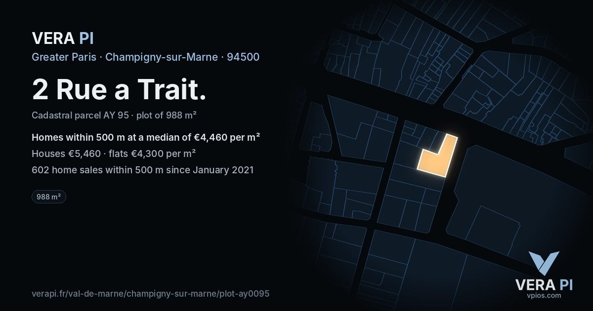 2 Rue a Trait, Champigny-sur-Marne at night – the plot lit, the parcels around coloured by the prices near them