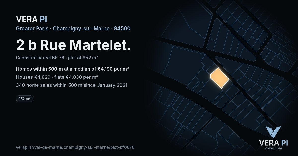 2 b Rue Martelet, Champigny-sur-Marne at night – the plot lit, the parcels around coloured by the prices near them